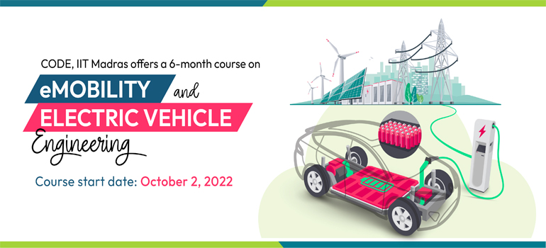 Centre for Outreach and Digital Education (CODE), IIT Madras offers a 6-month course on eMobility and Electric Vehicle Engineering