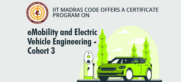 IIT Madras CODE offers Certificate Program on eMobility and Electric Vehicle Engineering – Cohort 3