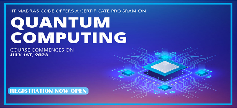 IIT Madras CODE offers Certificate Program on Quantum Computing