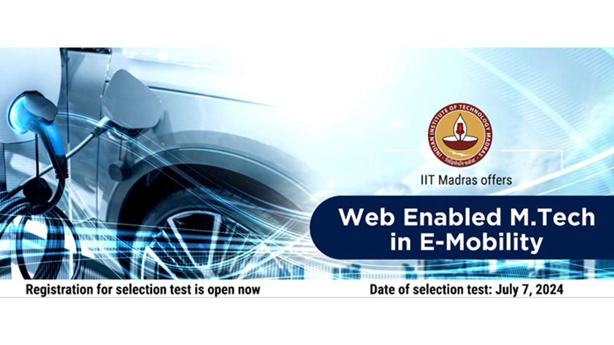 IIT Madras launches Web Enabled M.Tech. in E-Mobility (WEMEM) for Working Professionals